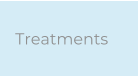 Treatments
